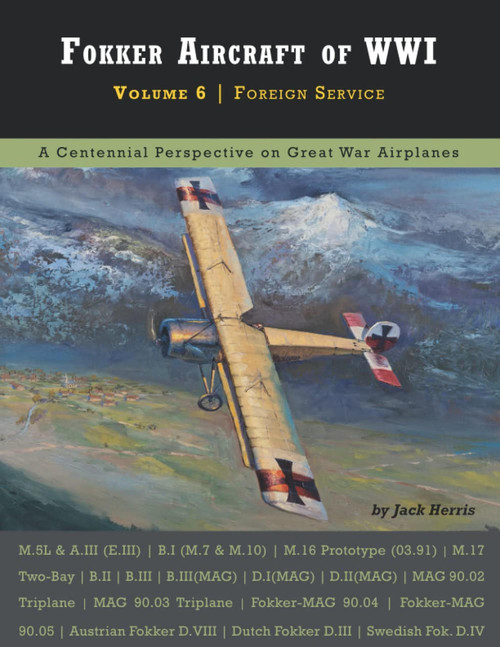 Aeronaut Books Fokker Aircraft of WWI Vol.6 Foreign Service
